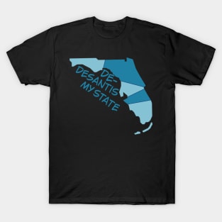 De-DeSantis My State T-Shirt